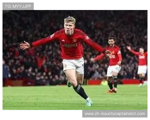 霍伊伦逆足梅开三度征服那不勒斯 曼联球迷为他感到怀念